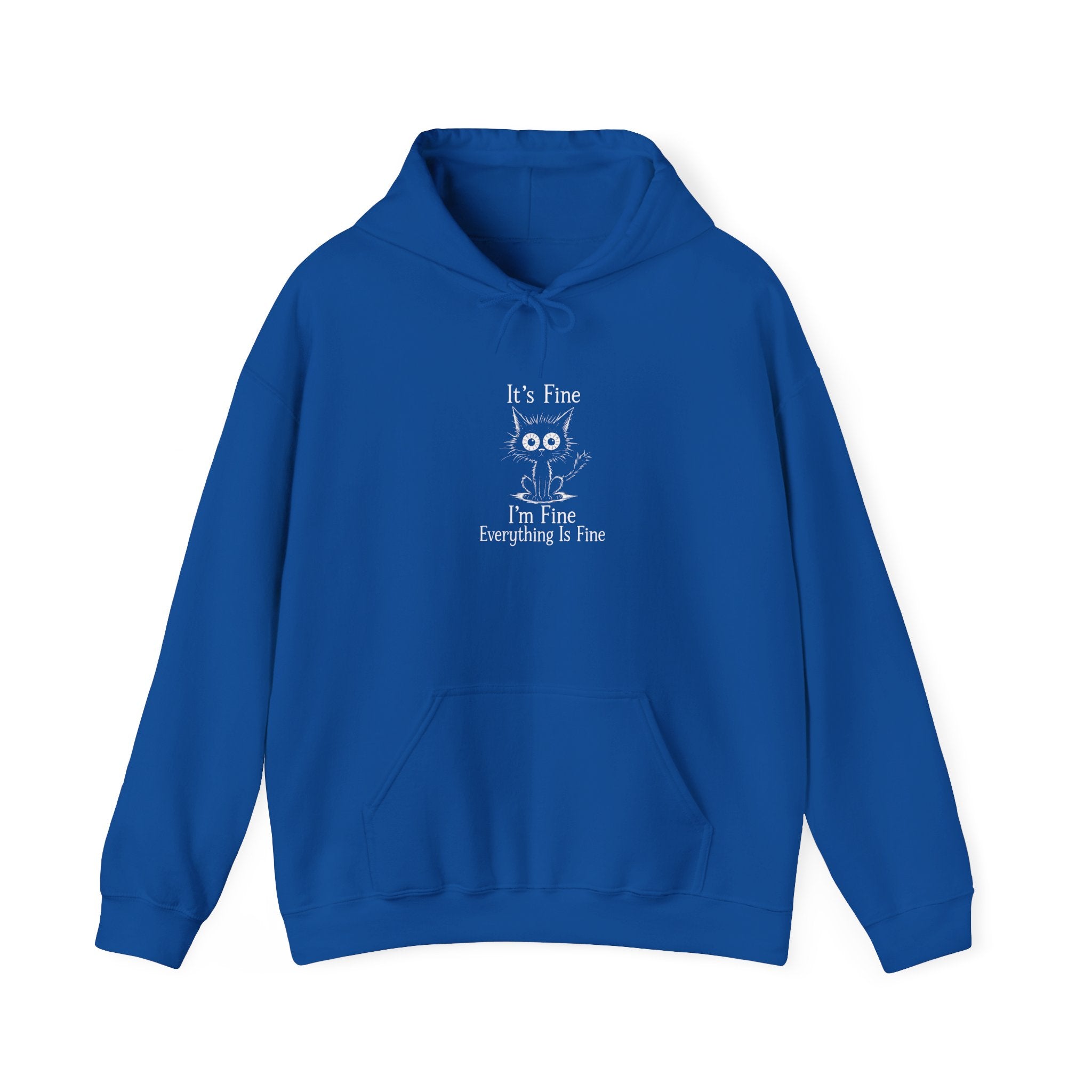 SKU-040- Hoodie — "It's Fine I'm Fine Everything Is Fine" Cat Graphic Pullover