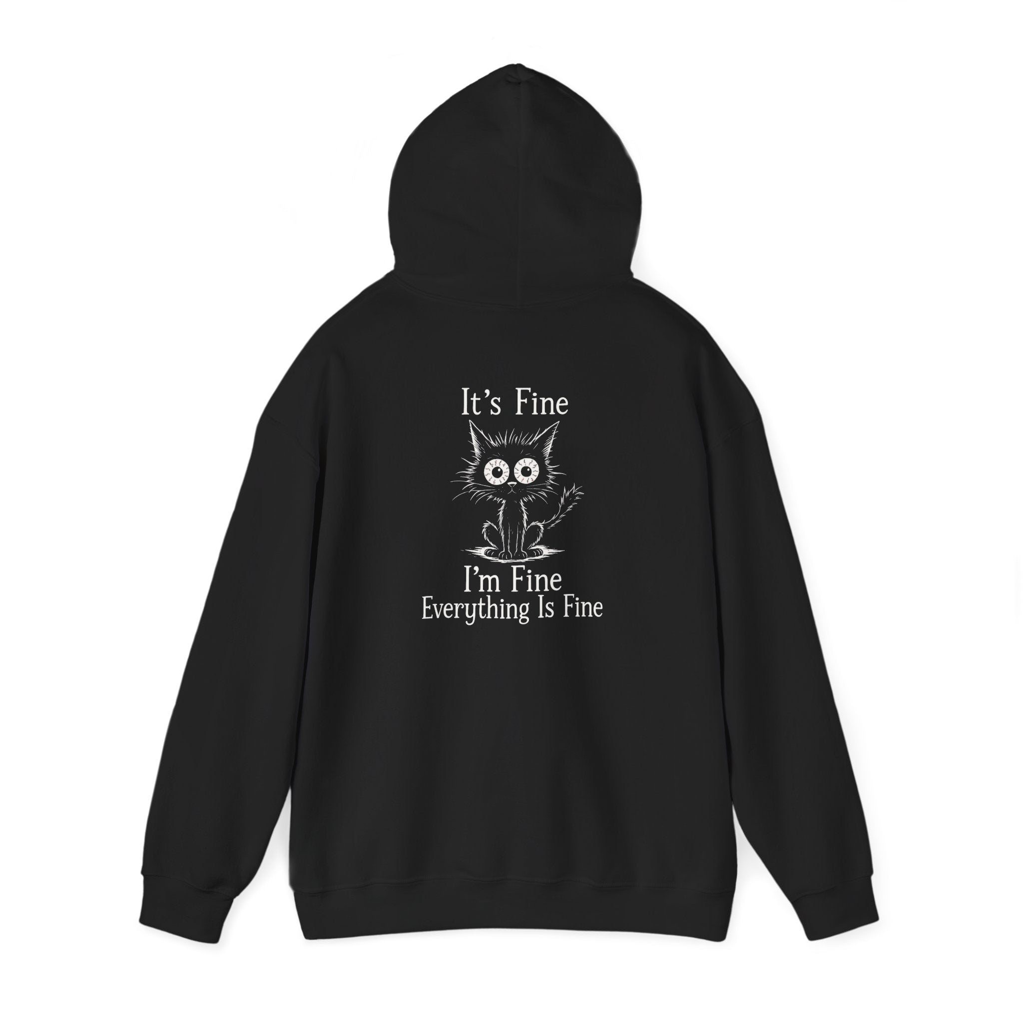 SKU-040- Hoodie — "It's Fine I'm Fine Everything Is Fine" Cat Graphic Pullover