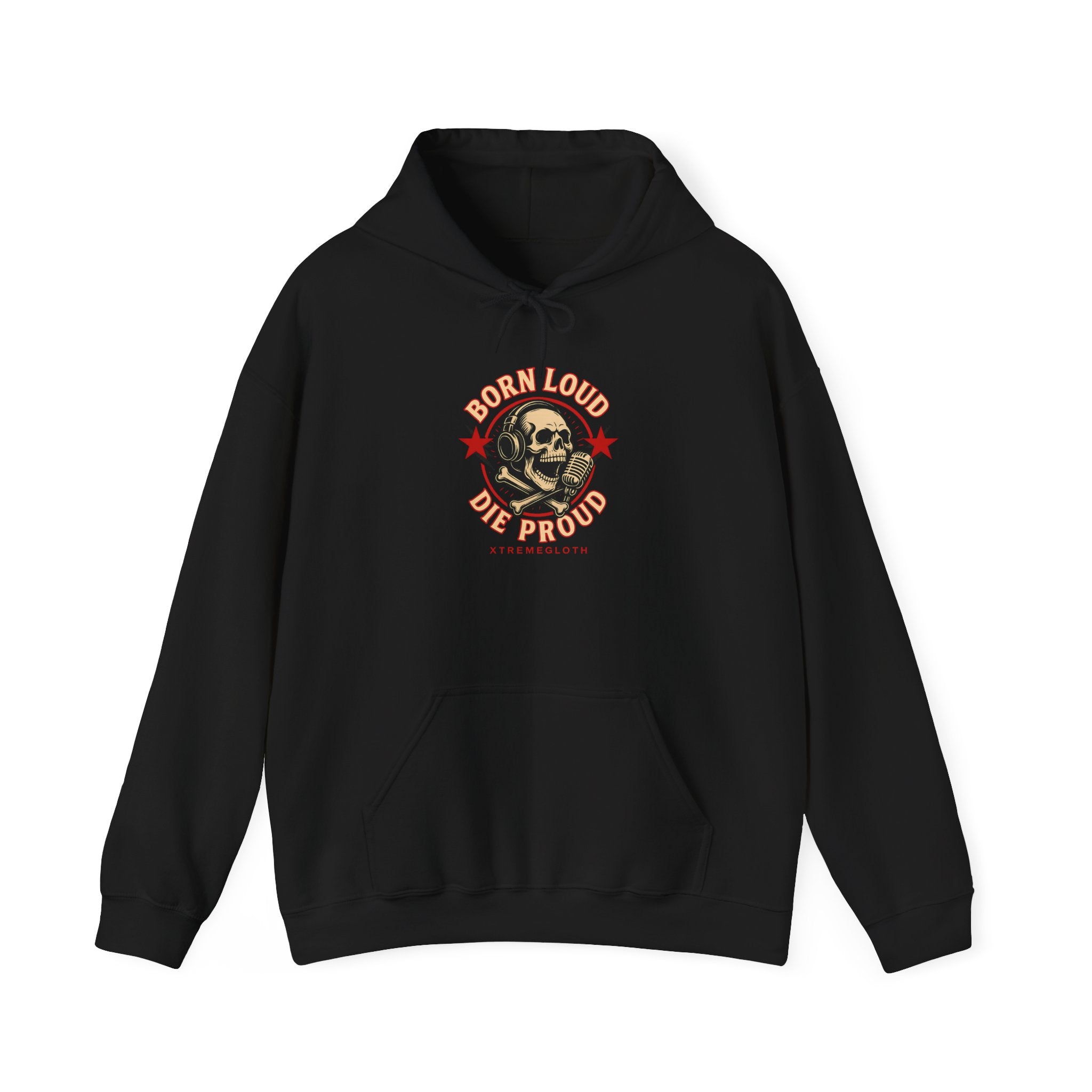 SKU-018- Born Loud Die Proud Hoodie — Skull Vintage Rock & Biker Pullover