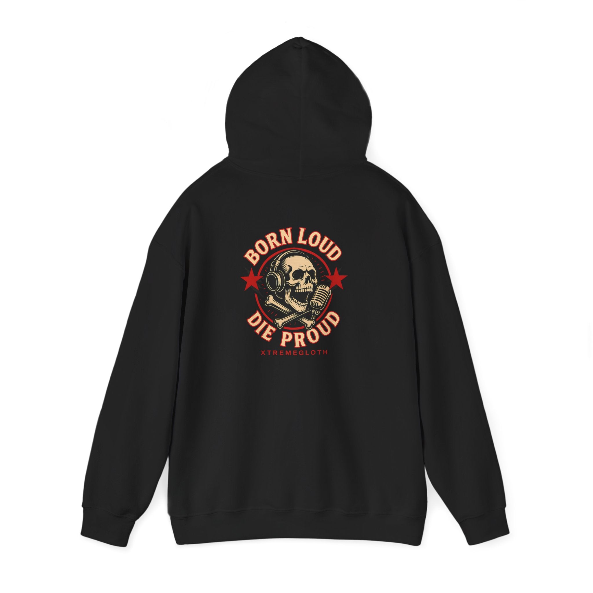 SKU-018- Born Loud Die Proud Hoodie — Skull Vintage Rock & Biker Pullover