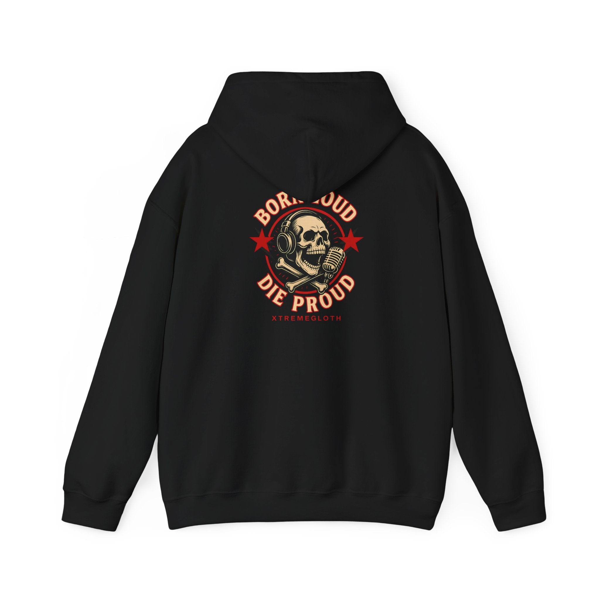 SKU-018- Born Loud Die Proud Hoodie — Skull Vintage Rock & Biker Pullover
